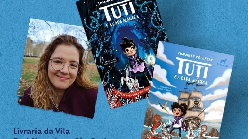 Thamires Polensan, escritora e roteirista lança o livro infantil Tuti e a Capa Mágica – Uma Aventura no Piolho do Mar