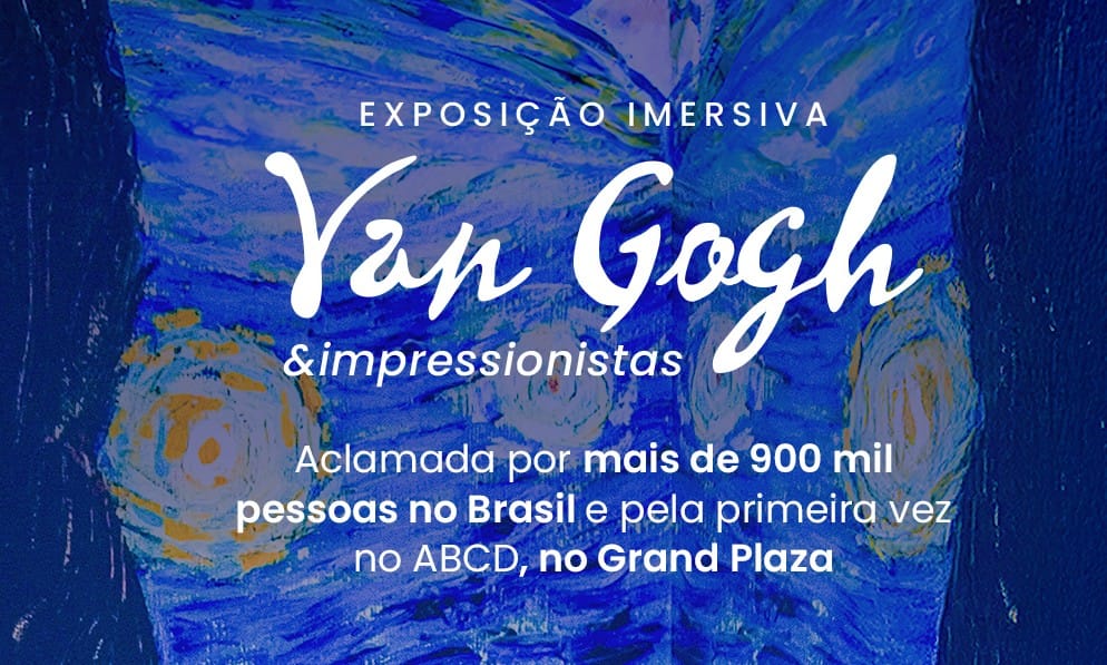 Exposição Van Gogh & Impressionistas no Grand Plaza Shopping no ABC Paulista